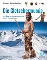 Die Gletschermumie - Gudrun Sulzenbacher - 9783852568706