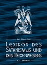 Lexikon des Satanismus und des Hexenwesens - Marc-Roberts-Team - 9783853652053