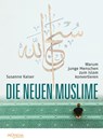 Die neuen Muslime - Susanne Kaiser - 9783853714379