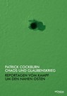 Chaos und Glaubenskrieg - Patrick Cockburn - 9783853718544