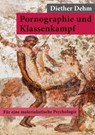 Pornographie und Klassenkampf - Diether Dehm - 9783853719053