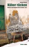 Näher rücken - Gerhard Pilgram - 9783854359784