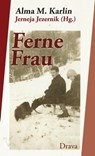 Ferne Frau - Alma M. Karlin - 9783854359791