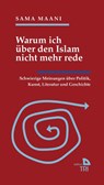Warum ich über den Islam nicht mehr rede - Sama Maani - 9783854359975