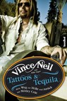 Tattoos & Tequila - Vince Neil ; Mike Sager - 9783854453543
