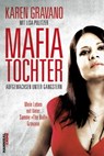 Mafiatochter - Aufgewachsen unter Gangstern - Karen Gravano ; Lisa Pulitzer - 9783854453888