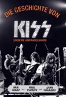 Die Geschichte von KISS - Ken Sharp ; Paul Stanley ; Gene Simmons - 9783854454441