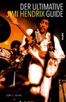 Der ultimative Jimi Hendrix Guide - Gary J. Jucha - 9783854456186