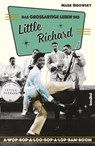 Das großartige Leben des Little Richard - Mark Ribowsky - 9783854457084