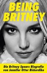 Being Britney - Jennifer Otter Bickerdike - 9783854457251
