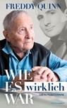 Freddy Quinn - Die Autobiografie - Daniel Böcking ; Freddy Quinn - 9783854457916
