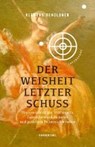 Der Weisheit letzter Schuss -  - 9783854494546