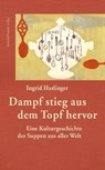 Dampf stieg aus dem Topf hervor - Ingrid Haslinger - 9783854763383