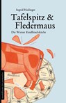 Tafelspitz & Fledermaus - Ingrid Haslinger - 9783854764656