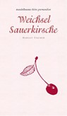 Weichsel/Sauerkirsche - Margot Fischer - 9783854765578
