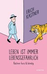 Leben ist immer lebensgefährlich - Erich Kästner - 9783855351800