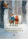 Bergkristall - Adalbert Stifter ; Anita Sansone Cotti - 9783855815807
