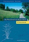 Die Pflanzenwelt der Region Basel - 19 Exkursionen - HUOVINEN-HUFSCHMID,  Christine ; Schläpfer, Martin - 9783856162399