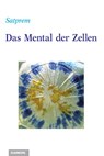 Das Mental der Zellen - Satprem - 9783856307585