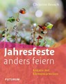 Jahresfeste anders feiern - Beusch Christine - 9783856362768