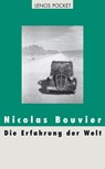 Die Erfahrung der Welt - Nicolas Bouvier - 9783857875854