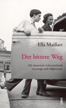 Der bittere Weg - Ella Maillart - 9783857878190