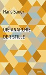 Die Anarchie der Stille - Hans Saner - 9783857878220