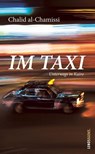 Im Taxi - Chalid al-Chamissi - 9783857878244