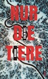 Nur die Tiere - Colin Niel - 9783857878275