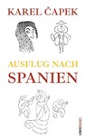 Ausflug nach Spanien - Karel Capek - 9783857878312