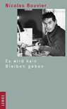 Es wird kein Bleiben geben - Nicolas Bouvier - 9783857879159