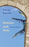 Rückkehr nach Haifa - Ghassan Kanafani - 9783857879685