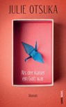 Als der Kaiser ein Gott war - Julie Otsuka - 9783857879760