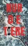 Nur die Tiere - Colin Niel - 9783857879890