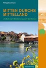 Mitten durchs Mittelland - Philipp Bachmann - 9783858695406