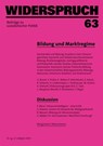 Widerspruch 63 - Eva Borst ; Ulrich Brand ; Peter Dehnbostel ; Andreas Dietschi ; Lilian Fankhauser ; Christine Goll ; Ulrich Klemm ; Michael Krätke ; Sibylle Künzli ; Hannes Lindenmeyer ; Ueli Mäder ; Véronique Polito ; Thomas Ragni ; Regina Scherrer ; Karl Weber - 9783858695826