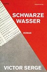 Schwarze Wasser - Victor Serge - 9783858696380