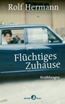 Flüchtiges Zuhause - Hermann Rolf - 9783858698056