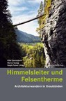Himmelsleiter und Felsentherme - Peter Egloff ; Köbi Gantenbein ; Marco Guetg ; René Hornung - 9783858698186