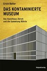 Das kontaminierte Museum - Keller Erich - 9783858699398