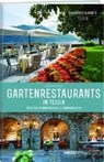 Schweitzer, C: Gartenrestaurants und Grotti im Tessin - SCHWEITZER,  Claus ; Werd & Weber Verlag Ag - 9783859327771