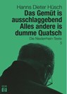 Das Gemüt is ausschlaggebend. Alles andere is dumme Quatsch - Hanns Dieter Hüsch - 9783860344071