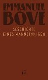 Geschichte eines Wahnsinnigen - BOVE,  Emmanuel - 9783860344132