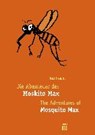 Die Abenteuer des Moskito Max - The Adventures of Mosquito Max - PRECHT,  Kai - 9783860344507