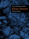Kleine Monster - Caio Fernando Abreu - 9783860345429