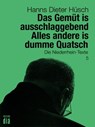 Das Gemüt is ausschlaggebend. Alles andere is dumme Quatsch - Hanns Dieter Hüsch - 9783860345870