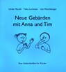Neue Gebärden mit Anna und Tim -  - 9783860599464