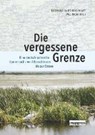 Die vergessene Grenze - JAJESNIAK-QUAST,  Dagmara ; Rada, Uwe - 9783861247180