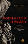 Bonifatius' Mission - Andreas Müller - 9783861605928