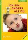 Ethik. Klasse 1. Arbeitsheft. Ich bin anders als du - Barbara Brüning - 9783861894292